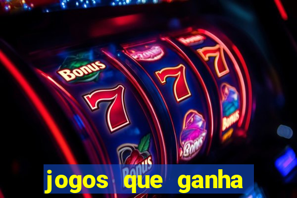 jogos que ganha dinheiro de verdade sem pagar nada